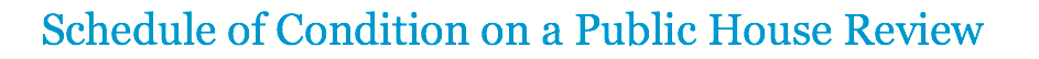 Schedule of condition on a public house review